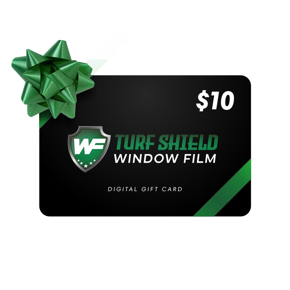 $10 Gift Card - Turf Shield Window Film