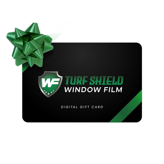 Gift Card - Turf Shield Window Film